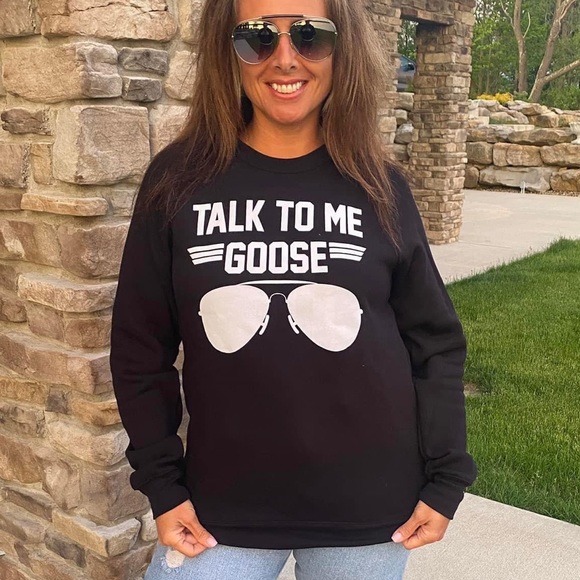 Tops - 🖤 Talk To Me Goose Sweatshirt from Top Gun Maverick.
